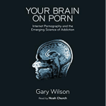 Dein Brain on Porn von Noah Church erzählt