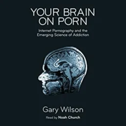 Your Brain on Porn narrado por Noah Church
