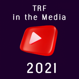 TRF in the Media 2021